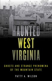 Haunted West Virginia - 21 Jun 2019