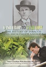 Cash Crop to Cash Cow: The History of Tobacco and Smoking in America - 21 Oct 2014