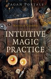 Pagan Portals - Intuitive Magic Practice - 30 Apr 2021