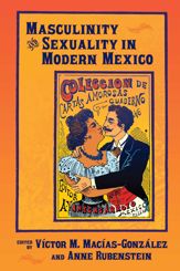 Masculinity and Sexuality in Modern Mexico - 31 Aug 2012