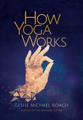 How Yoga Works - 1 Sep 2020