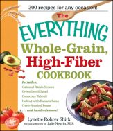 The Everything Whole Grain, High Fiber Cookbook - 1 Mar 2008