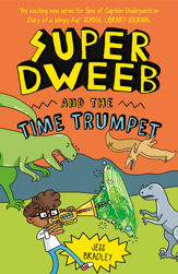 Super Dweeb and the Time Trumpet - 1 Feb 2023