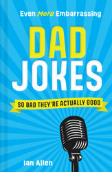 Even More Embarrassing Dad Jokes - 8 Jun 2023