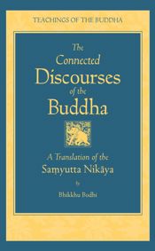 The Connected Discourses of the Buddha - 10 Jun 2005