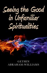 Seeing the Good in Unfamiliar Spiritualities - 16 Oct 2011