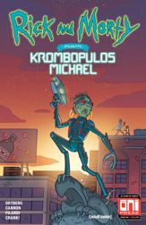 Rick and Morty Presents: Krombopulos Michael #1 - 20 Jun 2018