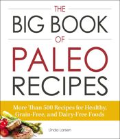 The Big Book of Paleo Recipes - 5 Dec 2014