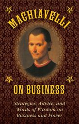 Machiavelli on Business - 27 Jan 2015