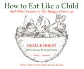 How to Eat Like a Child - 13 Oct 2009