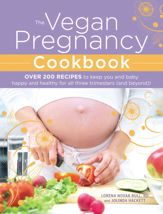 The Vegan Pregnancy Cookbook - 18 Dec 2012