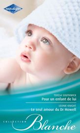 Pour un enfant de lui - Le seul amour du Dr Howell - 15 Nov 2011