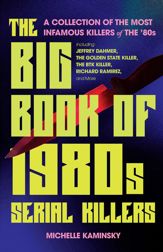 The Big Book of 1980s Serial Killers - 9 Apr 2024