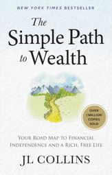 The Simple Path to Wealth (Revised & Expanded 2025 Edition) - 20 May 2025