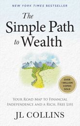 The Simple Path to Wealth (Revised & Expanded 2025 Edition) - 20 May 2025