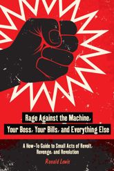 Rage Against the Machine, Your Boss, Your Bills, and Everything Else - 4 Feb 2014