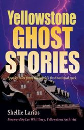 Yellowstone Ghost Stories - 12 Sep 2023