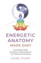 Energetic Anatomy Made Easy - 8 Dec 2023