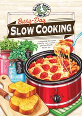 Busy-Day Slow Cooking Cookbook - 1 Jan 2016