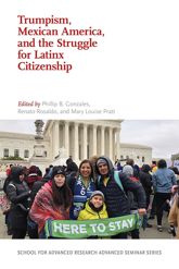 Trumpism, Mexican America, and the Struggle for Latinx Citizenship - 15 Oct 2021