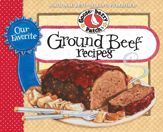 Our Favorite Ground Beef Recipes - 9 Oct 2012