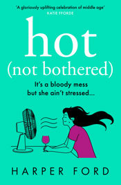 Hot Not Bothered - 26 Sep 2024