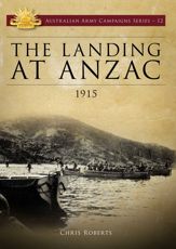 The Landing at ANZAC 1915 - 5 Mar 2015