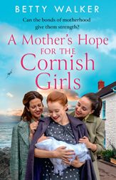 A Mother’s Hope for the Cornish Girls - 16 Feb 2023