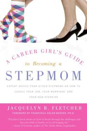 A Career Girl's Guide to Becoming a Stepmom - 13 Oct 2009