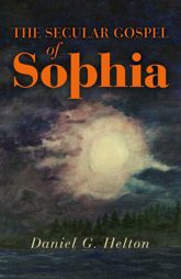 The Secular Gospel of Sophia - 29 Jan 2016