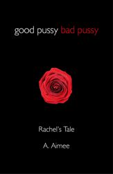 Good Pussy Bad Pussy - 25 Oct 2013