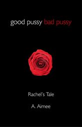 Good Pussy Bad Pussy - 25 Oct 2013