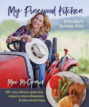 My Pinewood Kitchen, A Southern Culinary Cure - 14 Apr 2020