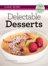 Classic Recipes: Delectable Desserts - 5 Jul 2013