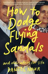 How to Dodge Flying Sandals and Other Advice for Life - 27 May 2025