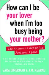 How Can I Be Your Lover When I'm Too Busy Being Your Mother? - 7 May 2013
