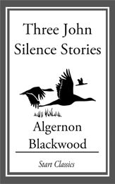 Three John Silence Stories - 1 Jan 2014