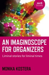 An Imaginoscope for Organizers - 27 May 2022