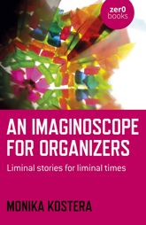 An Imaginoscope for Organizers - 27 May 2022