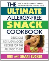 The Ultimate Allergy-Free Snack Cookbook - 17 May 2012