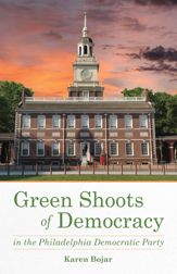 Green Shoots of Democracy within the Philadelphia Democratic Party - 27 Jun 2016