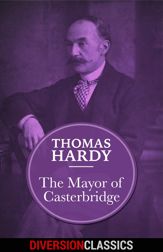 The Mayor of Casterbridge (Diversion Classics) - 28 Jun 2016