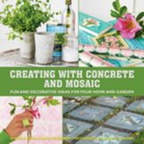 Creating with Concrete and Mosaic - 19 May 2015