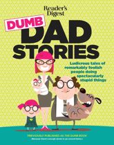 Reader's Digest Dumb Dad Stories - 7 Apr 2020