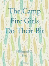 The Camp Fire Girls Do Their Bit - 1 Nov 2013