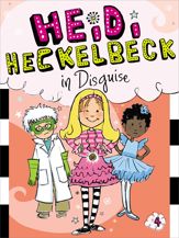 Heidi Heckelbeck in Disguise - 7 Aug 2012