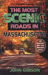 The Traveler's Guide to the Most Scenic Roads in Massachusetts - 1 Jan 2003