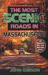 The Traveler's Guide to the Most Scenic Roads in Massachusetts - 1 Jan 2003