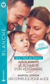 Le bonheur d'un vétérinaire - Un complice pour Alice - 1 Jul 2022