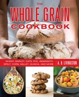 Whole Grain Cookbook - 7 May 2013